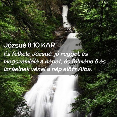 Picture 02 - Józsué 8:10 KAR - És felkele Józsué, jó reggel, és - Bible Verse Picture