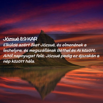 Picture 02 - Józsué 8:9 KAR - Elküldé azért õket Józsué, és elmenének a - Bible Verse Picture