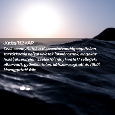 Picture 02 - Júdás 1:12 KAR - Ezek szennyfoltok a ti - Bible Verse Picture