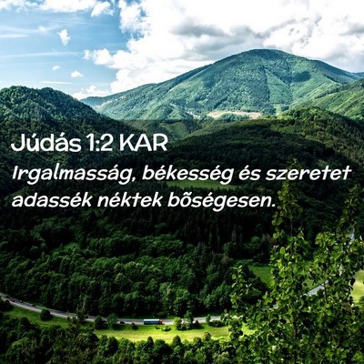 Picture 02 - Júdás 1:2 KAR - Irgalmasság, békesség és szeretet adassék - Bible Verse Picture