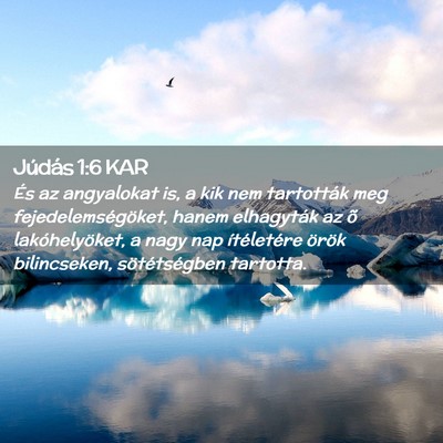 Picture 02 - Júdás 1:6 KAR - És az angyalokat is, a kik nem tartották meg - Bible Verse Picture