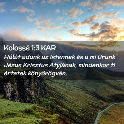 Picture 02 - Kolossé 1:3 KAR - Hálát adunk az Istennek és a mi Urunk Jézus - Bible Verse Picture
