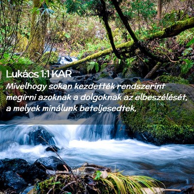 Picture 02 - Lukács 1:1 KAR - Mivelhogy sokan kezdették rendszerint megírni - Bible Verse Picture
