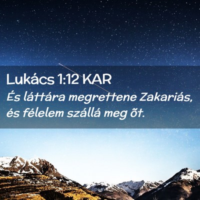 Picture 02 - Lukács 1:12 KAR - És láttára megrettene Zakariás, és félelem - Bible Verse Picture