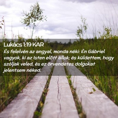 Picture 02 - Lukács 1:19 KAR - És felelvén az angyal, monda néki: Én - Bible Verse Picture