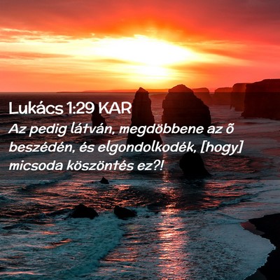 Picture 02 - Lukács 1:29 KAR - Az pedig látván, megdöbbene az õ beszédén, - Bible Verse Picture