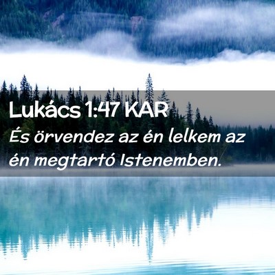 Picture 02 - Lukács 1:47 KAR - És örvendez az én lelkem az én megtartó - Bible Verse Picture