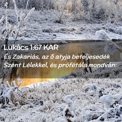 Picture 02 - Lukács 1:67 KAR - És Zakariás, az õ atyja beteljesedék Szent - Bible Verse Picture