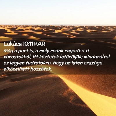 Picture 02 - Lukács 10:11 KAR - Még a port is, a mely reánk ragadt a ti - Bible Verse Picture