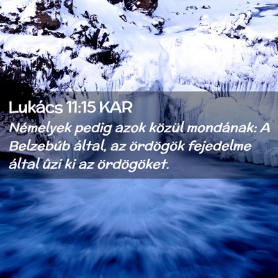 Picture 02 - Lukács 11:15 KAR - Némelyek pedig azok közül mondának: A - Bible Verse Picture