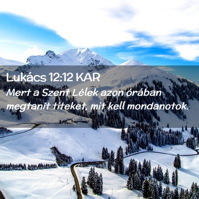 Picture 02 - Lukács 12:12 KAR - Mert a Szent Lélek azon órában megtanít - Bible Verse Picture