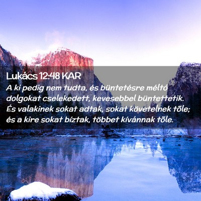 Picture 02 - Lukács 12:48 KAR - A ki pedig nem tudta, és büntetésre méltó - Bible Verse Picture