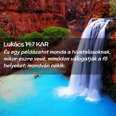 Picture 02 - Lukács 14:7 KAR - És egy példázatot monda a hivatalosoknak, - Bible Verse Picture