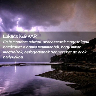 Picture 02 - Lukács 16:9 KAR - Én is mondom néktek, szerezzetek magatoknak - Bible Verse Picture