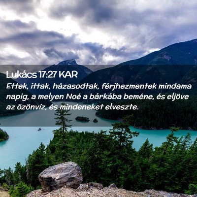 Picture 02 - Lukács 17:27 KAR - Ettek, ittak, házasodtak, férjhezmentek mindama - Bible Verse Picture