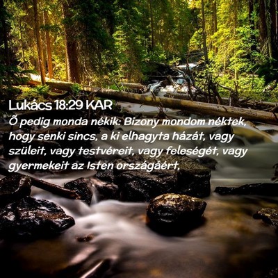 Picture 02 - Lukács 18:29 KAR - Õ pedig monda nékik: Bizony mondom néktek, - Bible Verse Picture