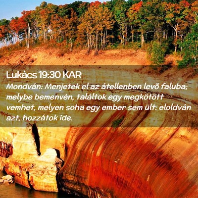 Picture 02 - Lukács 19:30 KAR - Mondván: Menjetek el az átellenben levõ - Bible Verse Picture