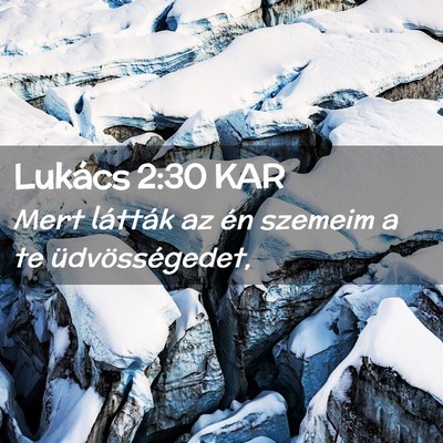 Picture 02 - Lukács 2:30 KAR - Mert látták az én szemeim a te - Bible Verse Picture