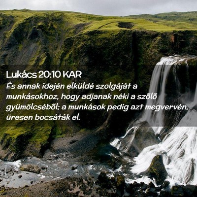 Picture 02 - Lukács 20:10 KAR - És annak idején elküldé szolgáját a - Bible Verse Picture