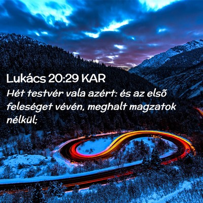Picture 02 - Lukács 20:29 KAR - Hét testvér vala azért: és az elsõ - Bible Verse Picture