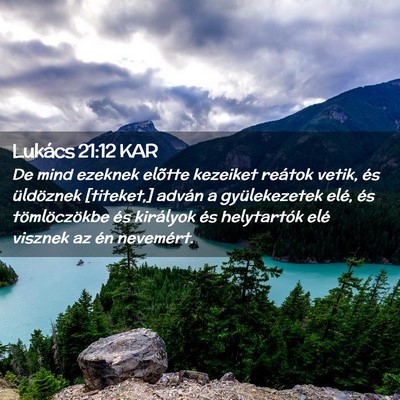 Picture 02 - Lukács 21:12 KAR - De mind ezeknek elõtte kezeiket reátok vetik, - Bible Verse Picture