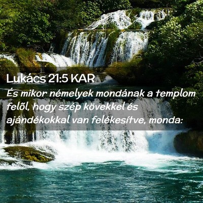 Picture 02 - Lukács 21:5 KAR - És mikor némelyek mondának a templom felõl, - Bible Verse Picture