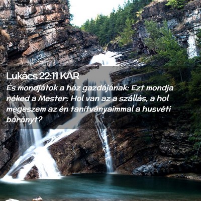 Picture 02 - Lukács 22:11 KAR - És mondjátok a ház gazdájának: Ezt mondja - Bible Verse Picture