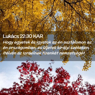 Picture 02 - Lukács 22:30 KAR - Hogy egyetek és igyatok az én asztalomon az én - Bible Verse Picture