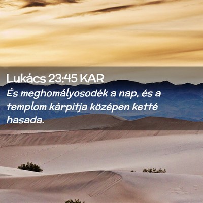 Picture 02 - Lukács 23:45 KAR - És meghomályosodék a nap, és a templom - Bible Verse Picture