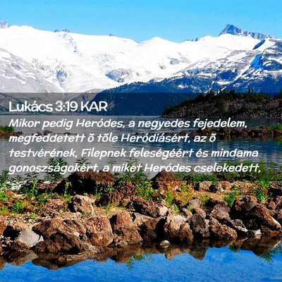 Picture 02 - Lukács 3:19 KAR - Mikor pedig Heródes, a negyedes fejedelem, - Bible Verse Picture