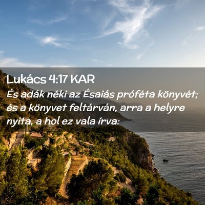 Picture 02 - Lukács 4:17 KAR - És adák néki az Ésaiás próféta könyvét; - Bible Verse Picture