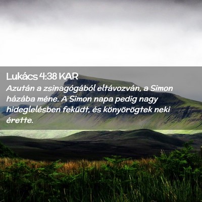 Picture 02 - Lukács 4:38 KAR - Azután a zsinagógából eltávozván, a Simon - Bible Verse Picture