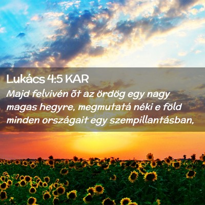 Picture 02 - Lukács 4:5 KAR - Majd felvivén õt az ördög egy nagy magas - Bible Verse Picture