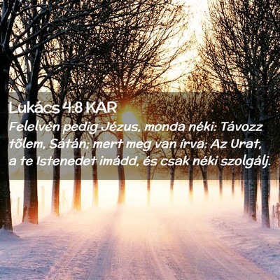 Picture 02 - Lukács 4:8 KAR - Felelvén pedig Jézus, monda néki: Távozz - Bible Verse Picture