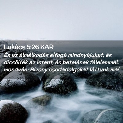 Picture 02 - Lukács 5:26 KAR - És az álmélkodás elfogá mindnyájukat, és - Bible Verse Picture