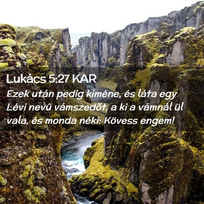 Picture 02 - Lukács 5:27 KAR - Ezek után pedig kiméne, és láta egy Lévi - Bible Verse Picture