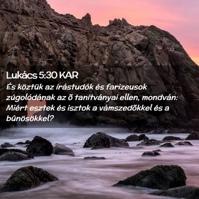 Picture 02 - Lukács 5:30 KAR - És köztük az írástudók és farizeusok - Bible Verse Picture