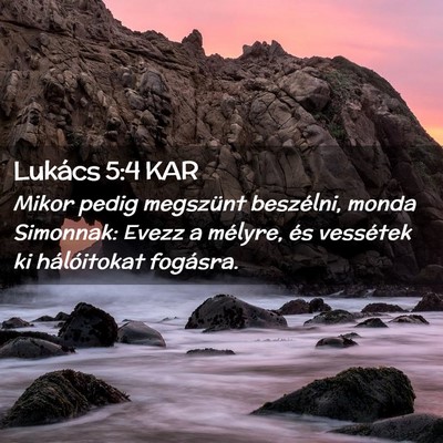 Picture 02 - Lukács 5:4 KAR - Mikor pedig megszünt beszélni, monda Simonnak: - Bible Verse Picture