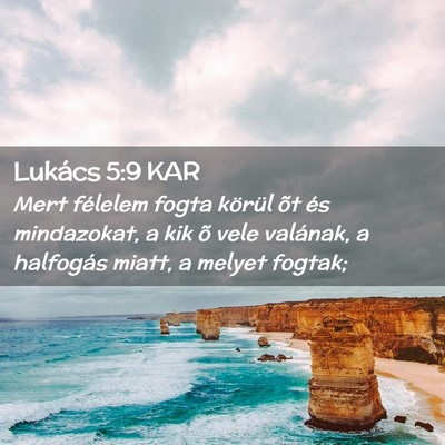 Picture 02 - Lukács 5:9 KAR - Mert félelem fogta körül õt és mindazokat, a - Bible Verse Picture