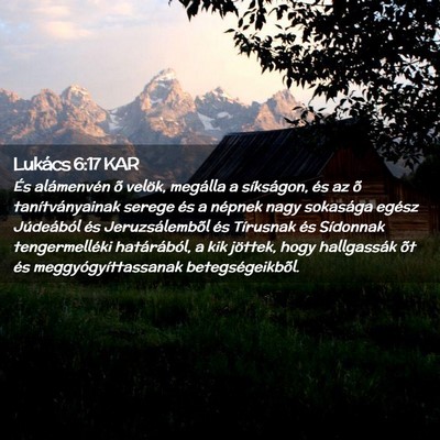 Picture 02 - Lukács 6:17 KAR - És alámenvén õ velök, megálla a síkságon, - Bible Verse Picture
