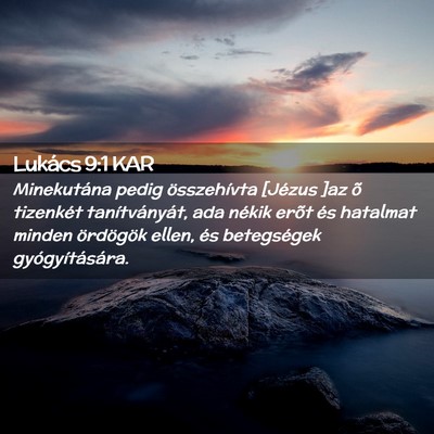 Picture 02 - Lukács 9:1 KAR - Minekutána pedig összehívta [Jézus ]az õ - Bible Verse Picture