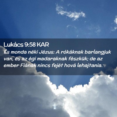Picture 02 - Lukács 9:58 KAR - És monda néki Jézus: A rókáknak barlangjuk - Bible Verse Picture
