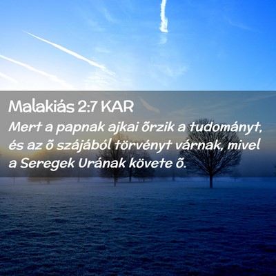 Picture 02 - Malakiás 2:7 KAR - Mert a papnak ajkai õrzik a tudományt, és az - Bible Verse Picture
