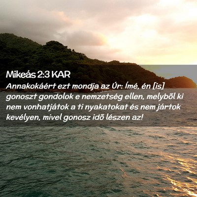 Picture 02 - Mikeás 2:3 KAR - Annakokáért ezt mondja az Úr: Ímé, én [is] - Bible Verse Picture