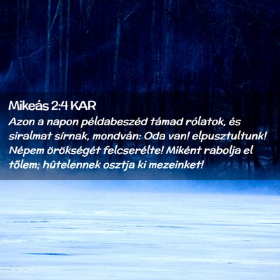 Picture 02 - Mikeás 2:4 KAR - Azon a napon példabeszéd támad rólatok, és - Bible Verse Picture