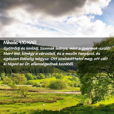 Picture 02 - Mikeás 4:10 KAR - Gyötrõdj és kinlódj, Sionnak leánya, mint a - Bible Verse Picture