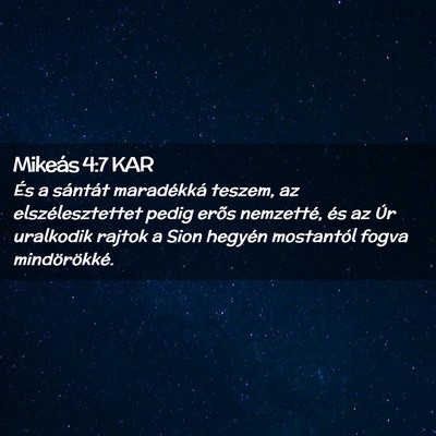 Picture 02 - Mikeás 4:7 KAR - És a sántát maradékká teszem, az - Bible Verse Picture