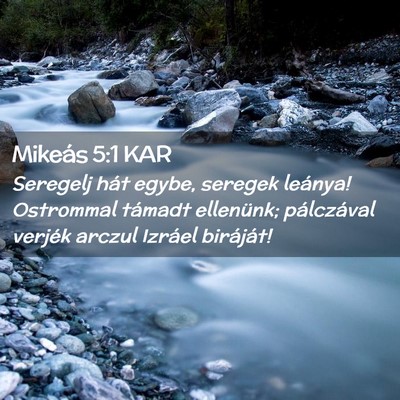 Picture 02 - Mikeás 5:1 KAR - Seregelj hát egybe, seregek leánya! Ostrommal - Bible Verse Picture