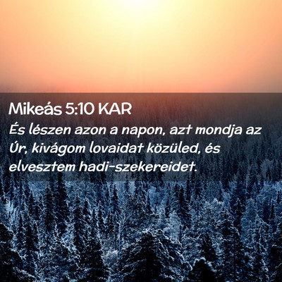 Picture 02 - Mikeás 5:10 KAR - És lészen azon a napon, azt mondja az Úr, - Bible Verse Picture