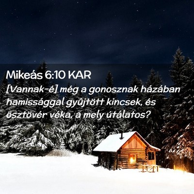 Picture 02 - Mikeás 6:10 KAR - [Vannak-é] még a gonosznak házában - Bible Verse Picture
